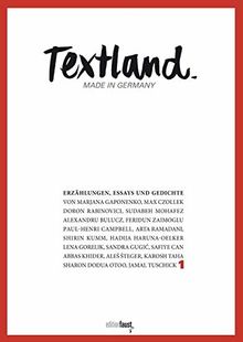 Textland - Made in Germany: Erzählungen, Essays und Gedichte