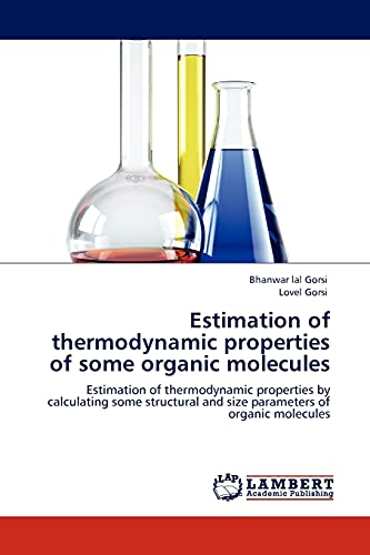 Estimation of thermodynamic properties of some organic molecules: Estimation of thermodynamic properties by calculating some structural and size parameters of organic molecules