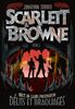 Scarlett & Browne. Vol. 2. Récits de leurs prodigieux délits et braquages