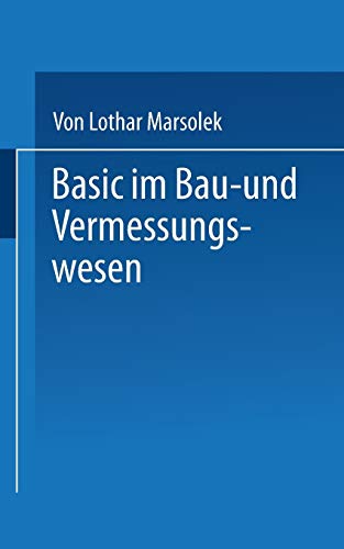 Basic im Bau- und Vermessungswesen: Programmierte Ingenieurmathematik Mit Dem Sharp Pc-1500 (A)