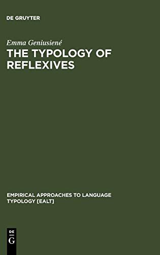 The Typology of Reflexives (Empirical Approaches to Language Typology [EALT], 2, Band 2)