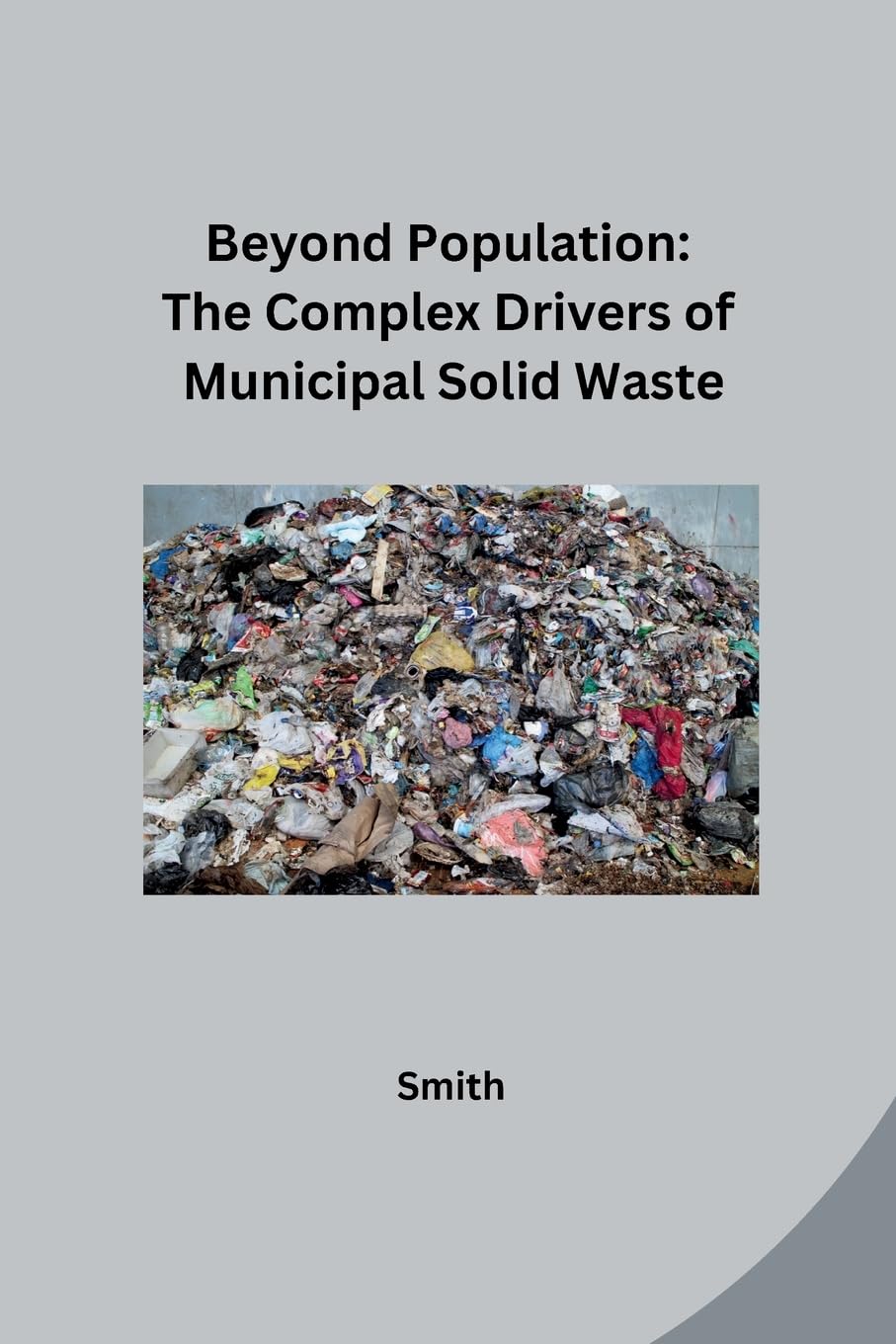 Beyond Population: The Complex Drivers of Municipal Solid Waste: DE
