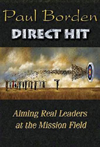 Direct Hit: Aiming Real Leaders at the Mission Field (The Convergence eBook Series)