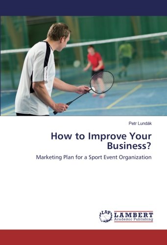 How to Improve Your Business?: Marketing Plan for a Sport Event Organization