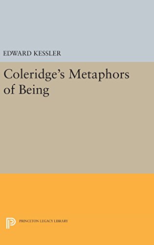Coleridge's Metaphors of Being (Princeton Essays in Literature, Band 1425)