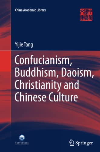 Confucianism, Buddhism, Daoism, Christianity and Chinese Culture (China Academic Library)