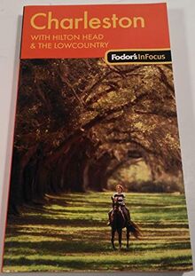 Fodor's In Focus Charleston, 1st Edition (Travel Guide, 1)