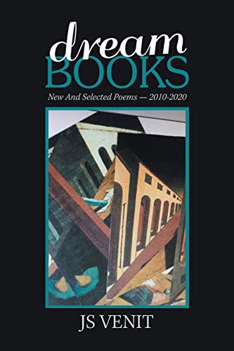DREAMBOOKS: NEW AND SELECTED POEMS -- 2010-2020
