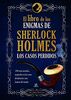 El libro de los enigmas de Sherlock Holmes : los casos perdidos
