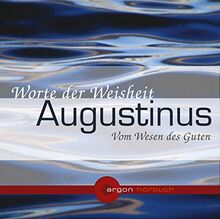 Augustinus. Vom Wesen des Guten: Worte der Weisheit von Augustinus | Buch | Zustand sehr gut
