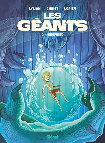 Les Géants - Tome 02: Siegfried (les Géants, 2)