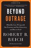 Beyond Outrage: Expanded Edition: What has gone wrong with our economy and our democracy, and how to fix it (Vintage)