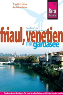 Friaul, Venetien mit Gardasee