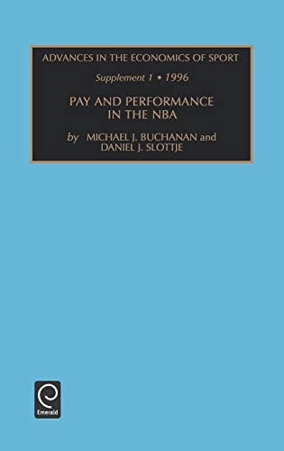 Advances in the Economics of Sport: Supplement 1 - Pay and Performance in the NBA Vol 2