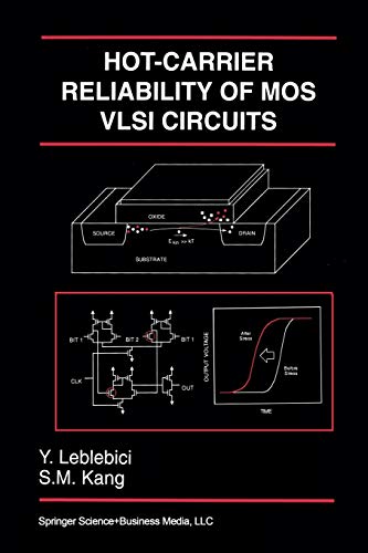 Hot-Carrier Reliability of MOS VLSI Circuits (The Springer International Series in Engineering and Computer Science, 227, Band 227)