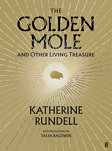 Katherine Rundell The Golden Mole, And Other Living Treasure