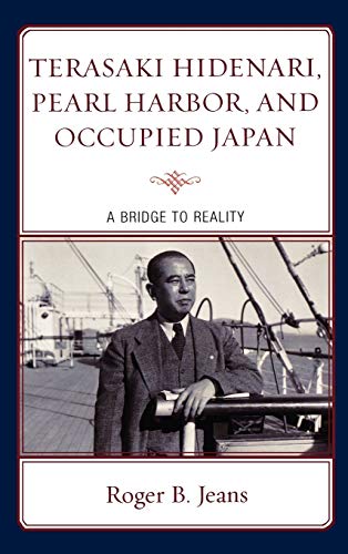 Terasaki Hidenari, Pearl Harbor, and Occupied Japan: A Bridge to Reality