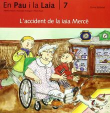 7. L'accident de la iaia Mercè (En Pau i la Laia)