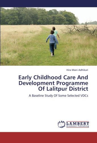 Early Childhood Care And Development Programme Of Lalitpur District: A Baseline Study Of Some Selected VDCs