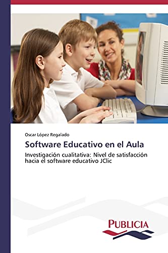 Software Educativo en el Aula: Investigación cualitativa: Nivel de satisfacción hacia el software educativo JClic