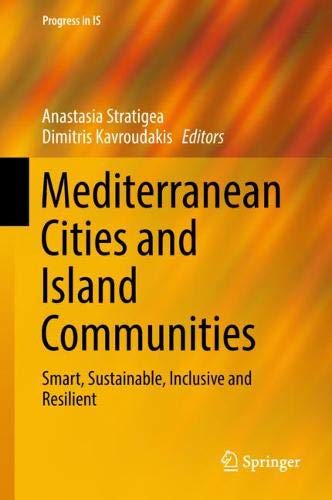 Mediterranean Cities and Island Communities: Smart, Sustainable, Inclusive and Resilient (Progress in IS)