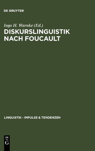 Diskurslinguistik nach Foucault. Theorie und Gegenstände (Linguistik - Impulse & Tendenzen)