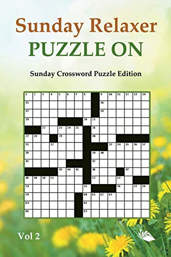 Sunday Relaxer Puzzle On Vol 2: Sunday Crossword Puzzle Edition