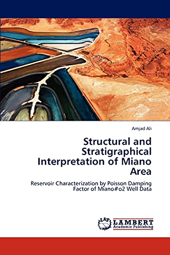 Structural and Stratigraphical Interpretation of Miano Area: Reservoir Characterization by Poisson Damping Factor of Miano#o2 Well Data