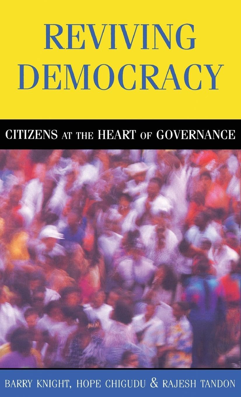 Reviving Democracy: Citizens at the Heart of Governance