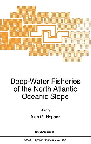 Deep-Water Fisheries of the North Atlantic Oceanic Slope (Nato Science Series E:, 296, Band 296)