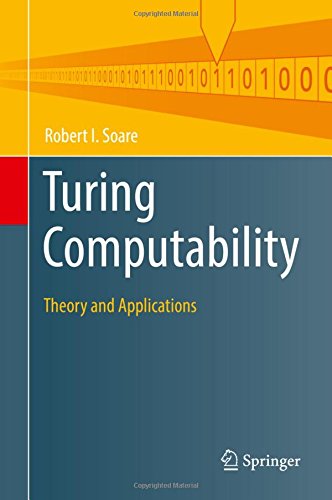 Turing Computability: Theory and Applications (Theory and Applications of Computability)