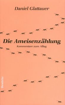 Ameisenzählung: Kommentare zum Alltag