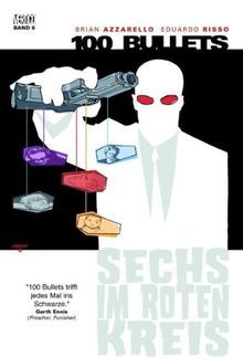 100 Bullets, Bd. 6: Sechs im roten Kreis