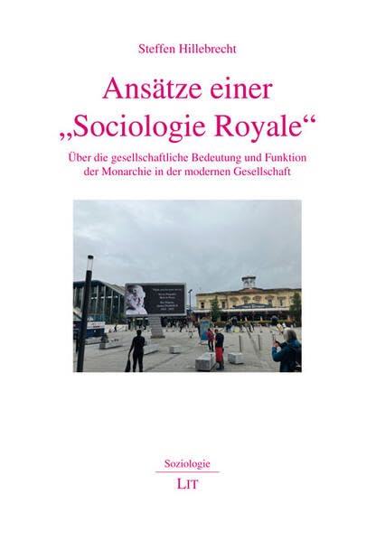 Ansätze einer \"Sociologie Royale\" - Neuware