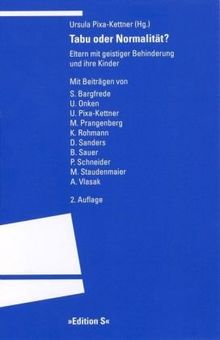 Tabu oder Normalität?: Eltern mit geistiger Behinderung und ihre Kinder