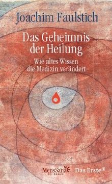 Das Geheimnis der Heilung: Wie altes Wissen die Medizin verändert