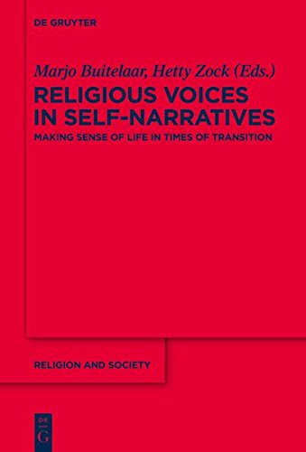 Religious Voices in Self-Narratives: Making Sense of Life in Times of Transition (Religion and Society, Band 54)
