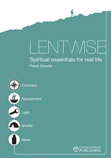 Lentwise: Spiritual Essentials for Real Life