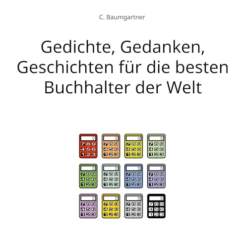 Gedichte, Gedanken, Geschichten für die besten Buchhalter der Welt