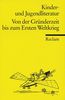 Kinder- und Jugendliteratur. Von der Gründerzeit bis zum Ersten Weltkrieg. Eine Textsammlung.