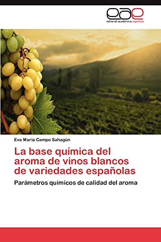 La base química del aroma de vinos blancos de variedades españolas: Parámetros químicos de calidad del aroma