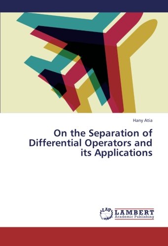 On the Separation of Differential Operators and its Applications