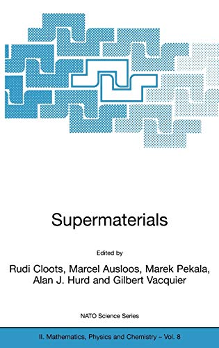 Supermaterials (NATO Science Series II: Mathematics, Physics and Chemistry, 8, Band 8)