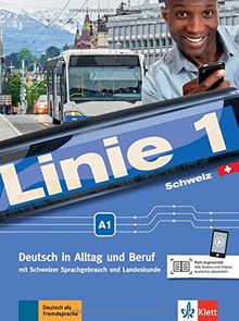 Linie 1 Schweiz A1: Deutsch in Alltag und Beruf mit Schweizer Sprachgebrauch und Landeskunde. Kurs- und Übungsbuch mit DVD-ROM
