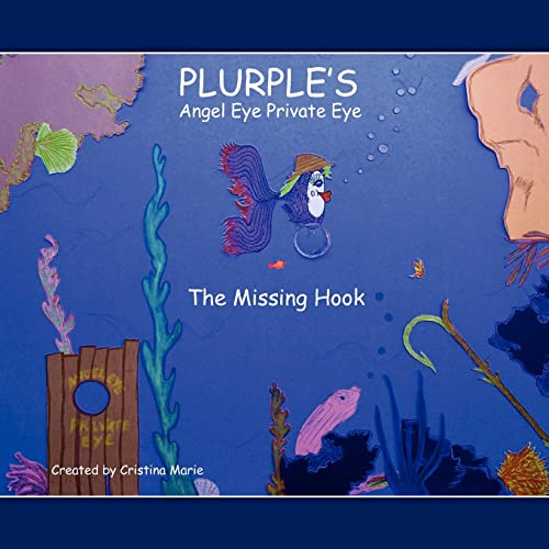 PLURPLE'S: Angel Eye Private Eye: The Missing Hook