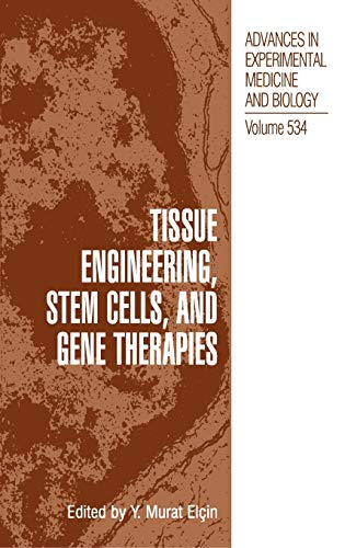 Tissue Engineering, Stem Cells, and Gene Therapies: Proceedings of BIOMED 2002-The 9th International Symposium on Biomedical Science and Technology, ... Medicine and Biology, 534, Band 534)