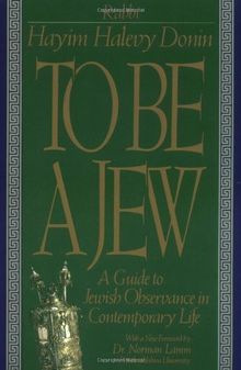 To Be a Jew: A Guide to Jewish Observance in Contemporary Life