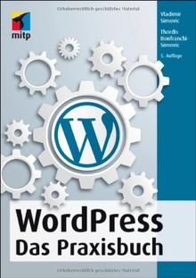 WordPress: Das Praxisbuch (mitp Anwendungen)