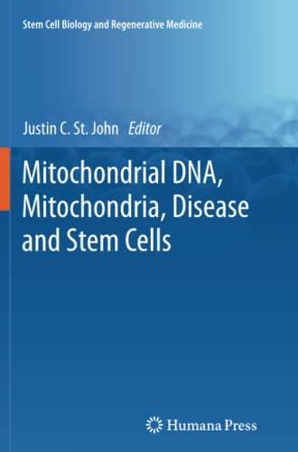 Mitochondrial DNA, Mitochondria, Disease and Stem Cells (Stem Cell Biology and Regenerative Medicine)