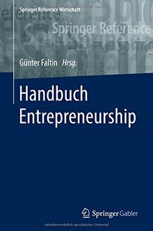 Handbuch Entrepreneurship (Springer Reference Wirtschaft)